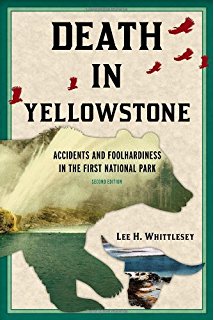 10 ways to die in Yellowstone by Lee H. Whittlesey