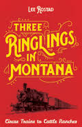Three Ringlings in Montana by Lee Rostad