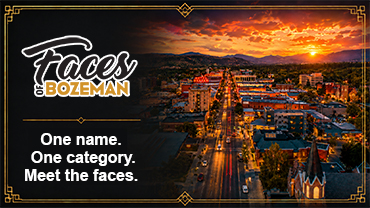 Faces of Bozeman - One name. One category. Meet the faces.