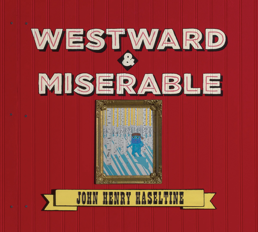 Westward & Miserable