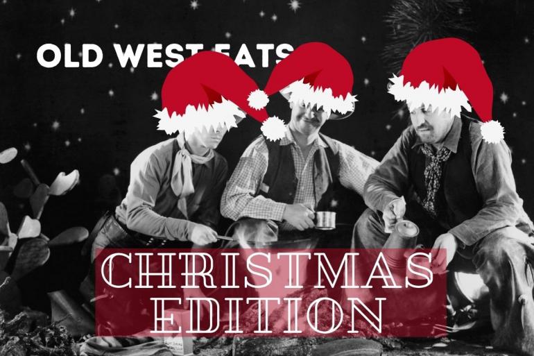 Old West Eats Xmas