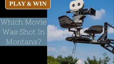 QUIZ: Do You Know Which Movies Were Shot in Montana? (Play and win)