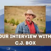 Our Interview with C.J. Box