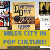 Miles City in Pop Culture