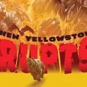 Yellowstone Erupts